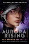 Aurora Rising Aurora Rising by Amie Kaufman