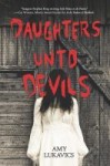 Daughters Unto Devils Daughters Unto Devils by Amy Lukavics