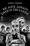 We Have Always Lived in the Castle We Have Always Lived in the Castle by Shirley Jackson