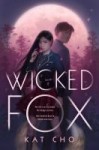 Wicked Fox Wicked Fox by Kat Cho
