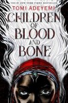 childrenofbloodandbone Children of Blood and Bone by Tomi Adeyemi
