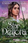 Star of Deltora: Two Moons by Emily Rodda Star of Deltora: Two Moons by Emily Rodda