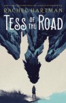 Tess of the Road by Rachel Hartman Tess of the Road by Rachel Hartman