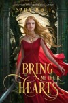 Bring Me Their Hearts by Sara Wolf Bring Me Their Hearts by Sara Wolf