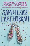 Sam & Ilsa's Last Hurrah by Rachel Cohn and David Levithan Sam & Ilsa's Last Hurrah by Rachel Cohn and David Levithan