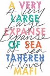 A Very Large Expanse of Sea by Tahereh Mafi A Very Large Expanse of Sea by Tahereh Mafi