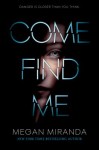 Come Find Me Come Find Me by Megan Miranda