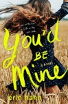 You'd Be Mine You'd Be Mine by Erin Hahn