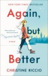 Again but better Again But Better by Christine Riccio