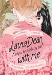 Laura Dean Keeps Breaking Up With Me Laura Dean Keeps Breaking Up With Me by Mariko Tamaki