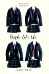 People Like Us People Like Us by Dana Mele