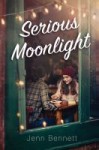 Serious Moonlight Serious Moonlight by Jenn Bennett