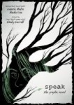 Speak Speak: The Graphic Novel by Laurie Halse Anderson