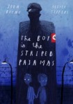 The Boy in the Striped Pajamas The Boy in the Striped Pajamas by John Boyne