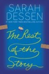 The Rest of the Story The Rest of the Story by Sarah Dessen