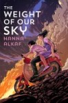 The Weight of Our Sky The Weight of Our Sky by Hanna Alkaf