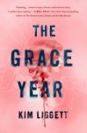 The Grace Year The Grace Year by Kim Liggett