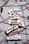 A Good Girl's Guide to Murder A Good Girl's Guide to Murder by Holly Jackson
