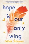 Hope is our only wing Hope is Our Only Wing