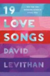 19 Love Songs 19 Love Songs by David Levithan