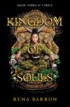 Kingdom of Souls Kingdom of Souls by Rena Barron