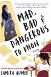 Mad, Bad, and Dangerous to Know by Samira Ahmed