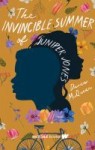 The Invincible Summer of Juniper Jones The Invincible Summer of Juniper Jones by Daven McQueen