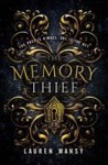 The Memory Thief The Memory Thief by Lauren Masny