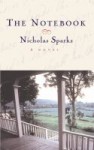 The Notebook The Notebook by Nicholas Sparks