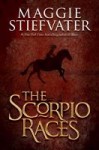 The Scorpio Races The Scorpio Races by Maggie Stiefvater