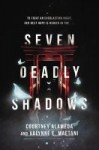 Seven Deadly Shadows Seven Deadly Shadows by Courtney Alameda