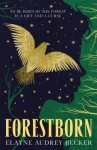 Forestborn - elayne audrey becker Forestborn - elayne audrey becker