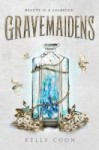 gravemaidens - kelly coon gravemaidens - kelly coon