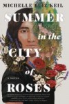 summer in the city of roses - michelle ruiz keil summer in the city of roses - michelle ruiz keil