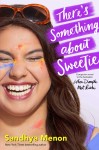 book cover of there's something about sweetie
